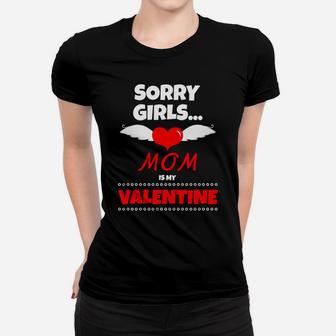 Sorry Girls Mommy Is My Valentine Kids Boys Girls Ladies Tee | Seseable CA