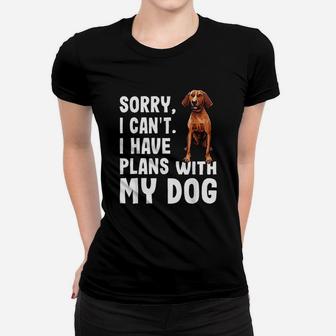 Sorry I Cant I Have Plans With My Dog Ladies Tee - Seseable