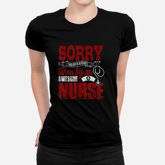 Sorry This Guy Is Already Taken By An Awesome Nurse Ladies Tee - Seseable
