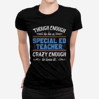 Sped Special Education Tough Enough Crazy Enough Ladies Tee - Seseable