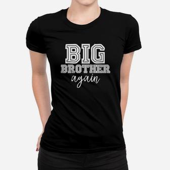 Sporty Big Brother Again Family For Proud Bro Ladies Tee - Seseable