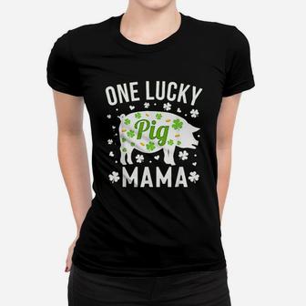 St Patricks Day Pig One Lucky Mama Mom Ladies Tee - Seseable