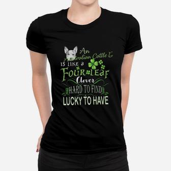 St Patricks Shamrock An Australian Cattle Dog Is Like A Four Leaf Clever Hard To Find Lucky To Have Dog Lovers Gift Ladies Tee - Seseable