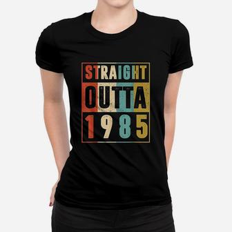 Straight Outta 1985 Vintage 37 Year Old 37th Birthday Gift Ladies Tee - Seseable