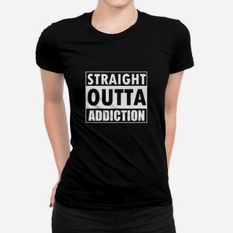 Straight Outta Addiction Rehab Recovery Gifts Ladies Tee - Seseable