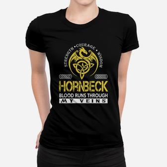 Strength Courage Wisdom Hornbeck Blood Runs Through My Veins Name Shirts Women T-shirt - Seseable