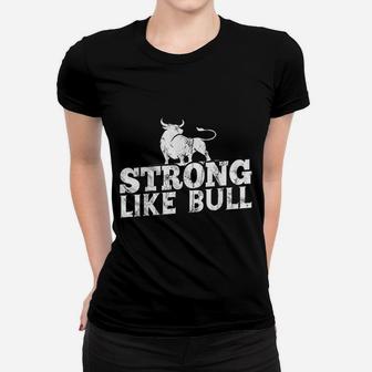 Strong Like A Bull Powerlifting Bodybuilding Ladies Tee - Seseable