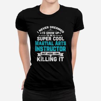 Super Cool Martial Arts Instructor Funny Teacher Gif Ladies Tee - Seseable