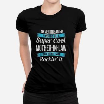 Super Cool Mothers In Law Mothers Day Ladies Tee - Seseable