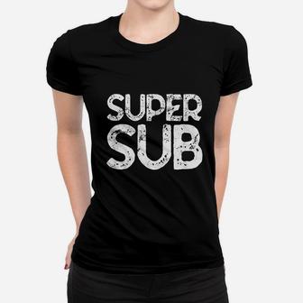 Super Substitute Soccer School Teacher Superpower Ladies Tee - Seseable