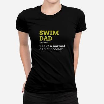 Swim Dad Like A Normal Dad But Cooler Gift Ladies Tee - Seseable