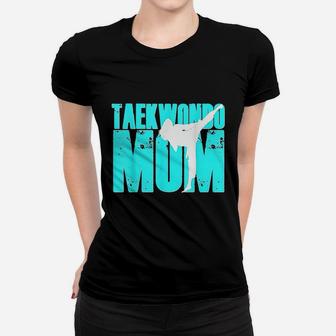 Taekwondo Mom Tae Kwon Do Martial Arts Mother Daughter Ladies Tee - Seseable