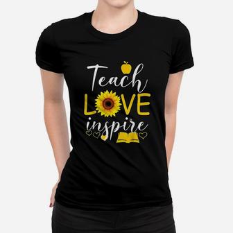 Teach Love Inspire Sunflower Teacher Funny Gift Ladies Tee - Seseable