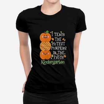 Teach The Cutest Pumpkins In Patch Kindergarten Halloween Ladies Tee - Seseable