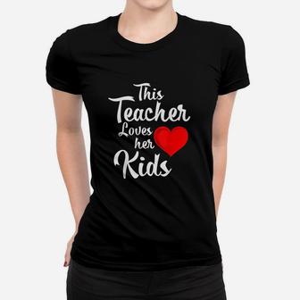 Teacher Valentines Day This Teacher Loves Her Kids Ladies Tee - Seseable