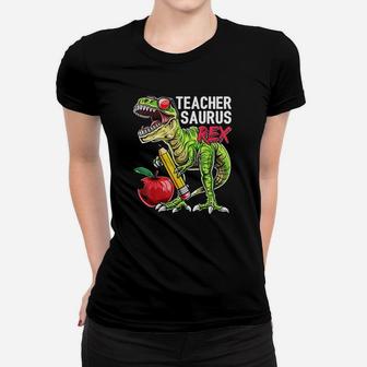 Teachersaurus Rex Teacher Dinosaur Back To School Gift Ladies Tee - Seseable