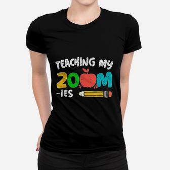 Teaching My Zoomies Funny Virtual Teacher Distance Learning Ladies Tee - Seseable