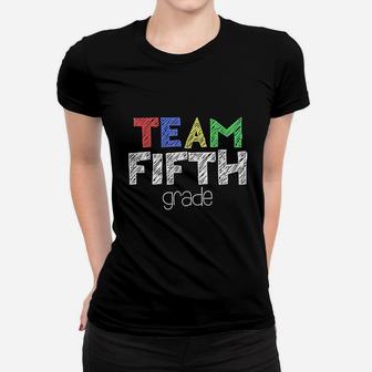 Team Fifth Grade 5th Grade Back To School Gift Ladies Tee - Seseable