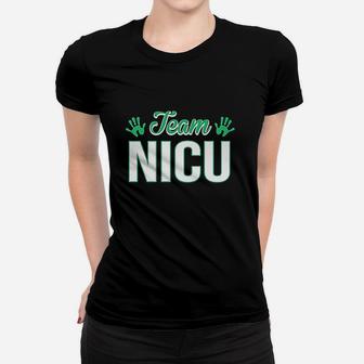 Team Nicu Cute Neonatal Intensive Care Unit Nurse Ladies Tee - Seseable