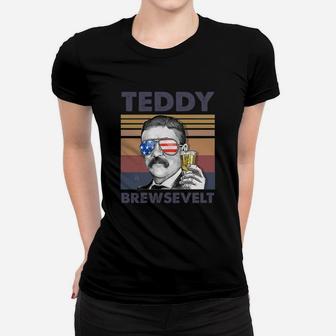 Teddy Brewsevelt Funny July 4th Gift Happy Fourth Of July Ladies Tee - Seseable