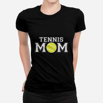 Tennis Mom Simple Gift For Sport Mom Mothers Day Ladies Tee - Seseable