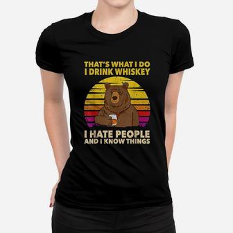 Thats What I Do I Drink Whiskey I Hate People Bear Vintage Ladies Tee - Seseable