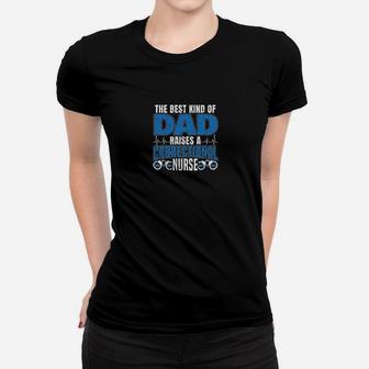 The Best Kind Of Dad Raises A Correctional Nurse Correction Officer Gift Ladies Tee - Seseable