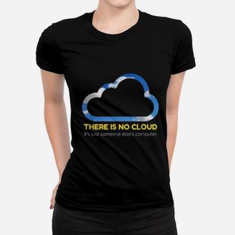 There Is No Cloud Coding Gift For A Programmer Ladies Tee - Seseable