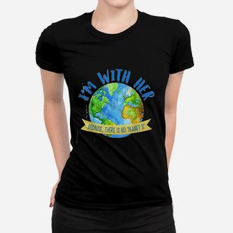 There Is No Planet B Great Planet Earth Day Environmentalist Ladies Tee | Seseable CA