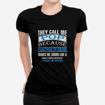 They Call Me Pop Because Partner In Crime Ladies Tee - Seseable