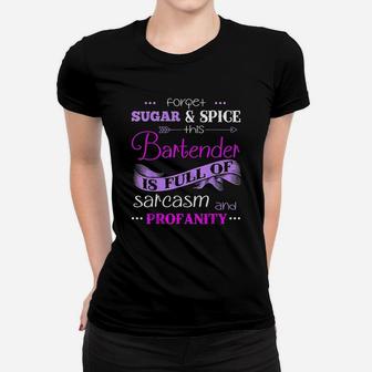 This Bartender Is Full Of Sarcasm Funny Bartender Ladies Tee - Seseable