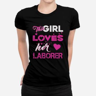 This Girl Loves Her Laborer Ladies Tee - Seseable