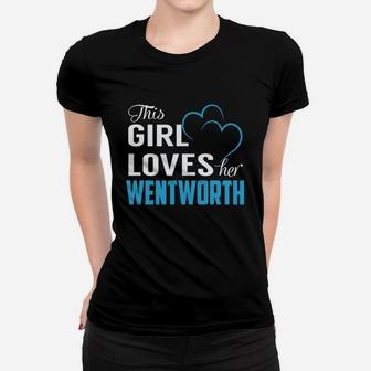 This Girl Loves Her Wentworth Name Shirts Women T-shirt - Seseable