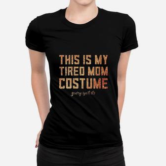 This Is My Tired Mom Costume Ladies Tee - Seseable