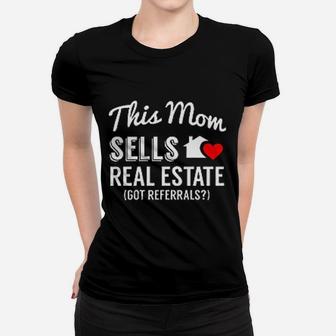 This Mom Sells Real Estate Realtor Ladies Tee - Seseable