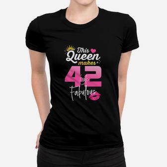 This Queen Makes 42 Look Fabulous 42 Year Old 42nd Birthday Women T-shirt - Seseable