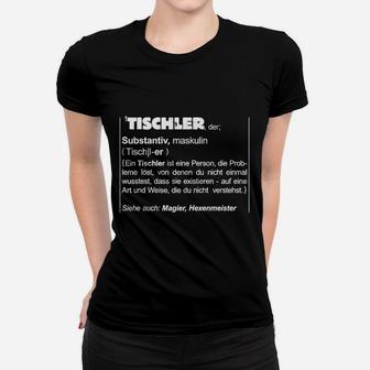 Tischler Berufsstolz Humor Frauen Tshirt, Definition Lustiges Handwerker-Frauen Tshirt Schwarz - Seseable