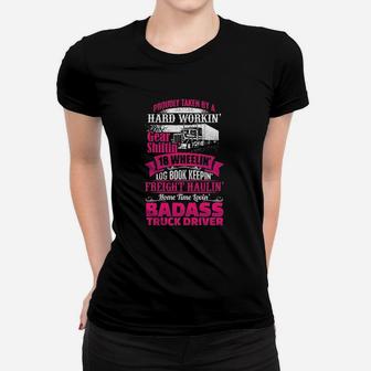 Truck Driver Wife Proudly Taken Hauling Gear Lovin Women T-shirt - Seseable