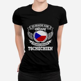 Tschechien Spruch Frauen Tshirt Schwarz – Ich brauche keine Therapie Motiv - Seseable