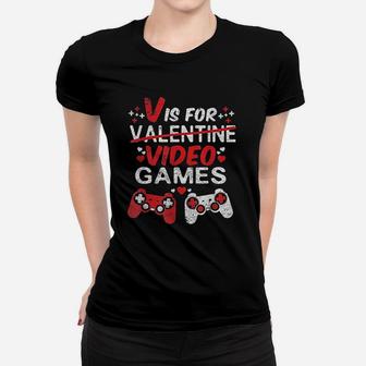 V Is For Video Games Funny Valentines Day Ladies Tee - Seseable