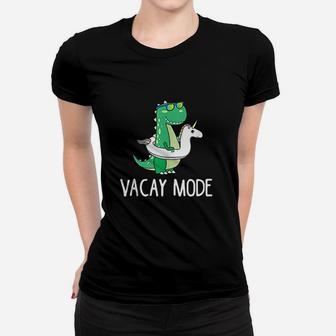 Vacay Mode Cute Dinosaur Funny Family Vacation Gift Ladies Tee - Seseable