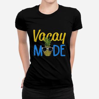 Vacay Mode Pineapple Funny Family Vacation Beach Ladies Tee - Seseable