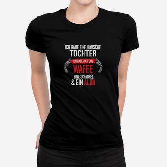 Vatertochter Frauen Tshirt mit Spruch: Hübsche Tochter, Schaufel & Alibi - Seseable