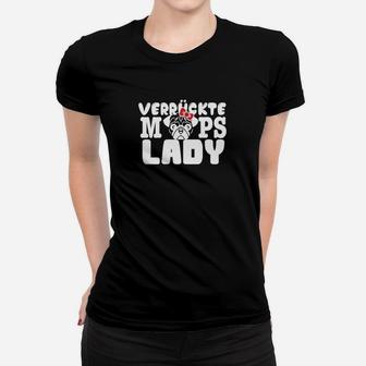 Verrückte Mops Lady Schwarzes Frauen Tshirt mit Mops-Motiv für Hundefans - Seseable