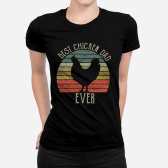 Vintage Best Chicken Dad Ever Chicken Lovers Father’s Day Ladies Tee - Seseable