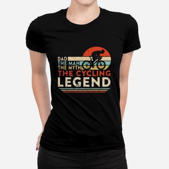 Vintage Dad The Man The Myth The Cycling Legend Shirth Ladies Tee - Seseable