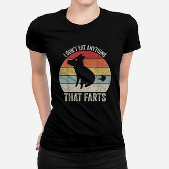 Vintage Retro I Dont Eat Anything That Farts Vegetarian Ladies Tee - Seseable