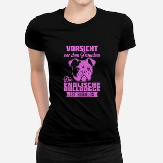 Vorsicht Frauchen Bulldogge Ist Harmlos Frauen T-Shirt - Seseable