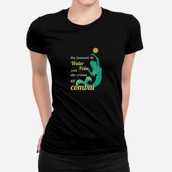 Wasserpolo-Spieler Schwarzes Frauen Tshirt mit französischem Spruch - Seseable