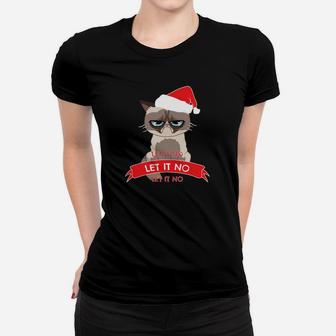 Weihnachtsshirt Mürrische Katze Let It NO, Lustiges Festtags Tee Frauen Tshirt - Seseable